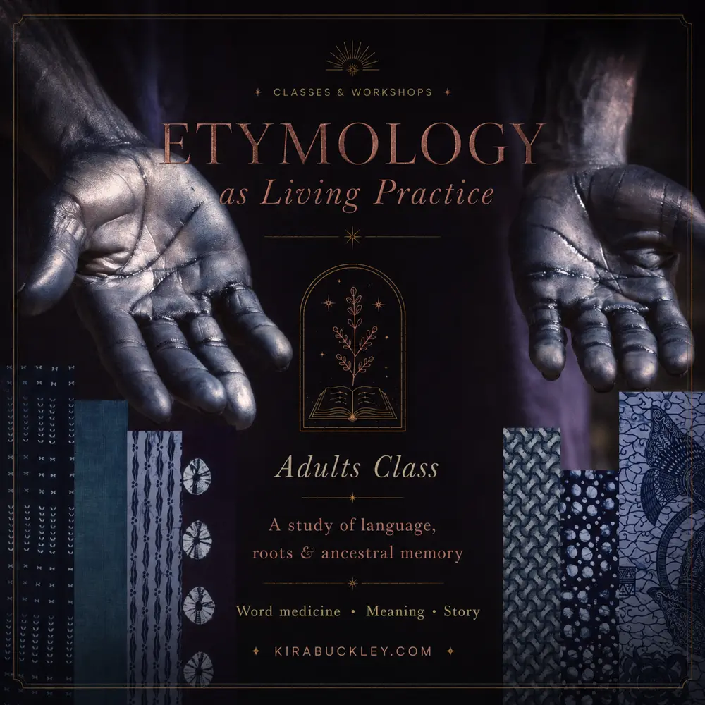 Etymology as Living Practice — An Adult Study of Language, Roots & Ancestral Memory